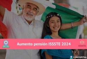 Aumento pensión ISSSTE 2024
