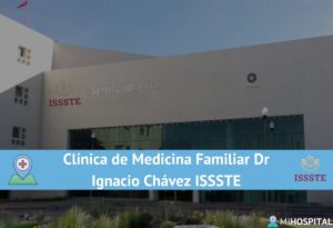 Clínica de Medicina Familiar Dr Ignacio Chávez ISSSTE