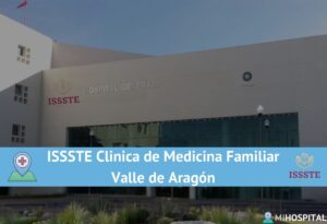 ISSSTE Clinica de Medicina Familiar Valle de Aragón