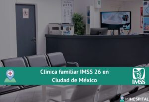 Clinica familiar IMSS 26 en Ciudad de México