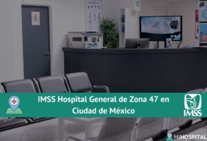 IMSS Hospital General de Zona 47 en Ciudad de México