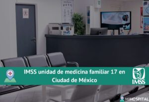 IMSS unidad de medicina familiar 17 en Ciudad de México