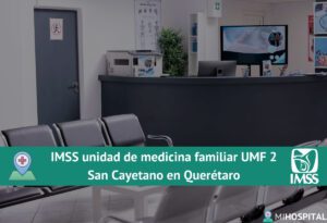 IMSS unidad de medicina familiar UMF 2 San Cayetano en Querétaro
